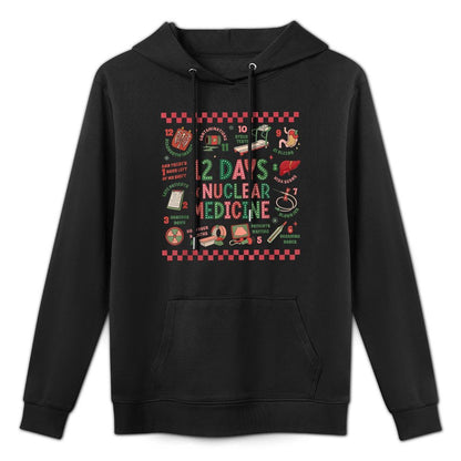 12 Days of Nuclear Medicine Christmas Radiology Nuc Med Tech Layering Staple Hoodie