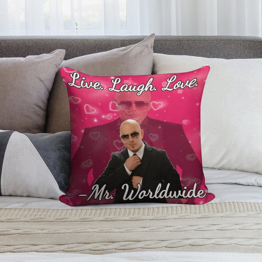 Mr Worldwide Live. Laugh. Love. Soft Reinforced Edging Throw Pillow