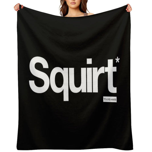Squirt - It's Only Words Throw Blanket
