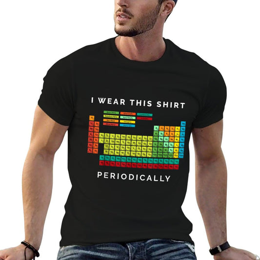 I Wear This Periodically. Periodic Table Chemistry Pun T-Shirt