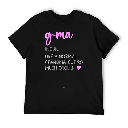 G-Ma Definition Cute Mother&#39;s Day Noun GMa T-Shirt
