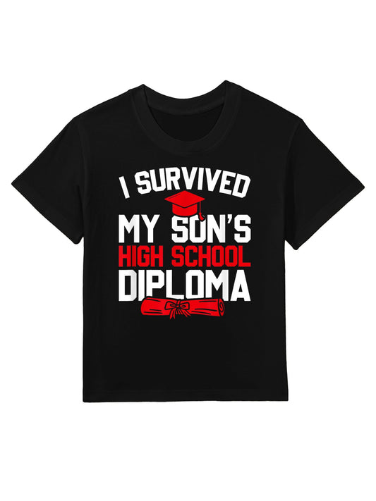 I Survived My Son&#39;s High School Diploma, Funny Graduation Kids T-Shirt