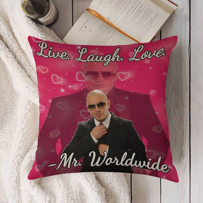 Mr Worldwide Live. Laugh. Love. Linen Throw Pillow Cover