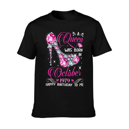 Womens Queens Are Born in October 1979 T 40th Birthday Gift Comfortable T-Shirt
