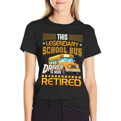 This Legendary School Bus Driver Is Now Retired T-Shirt