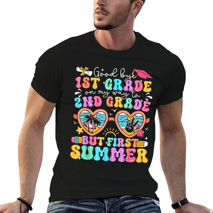 Goodbye 1st Grade Graduation To 2nd Grade But First Summer T-Shirt