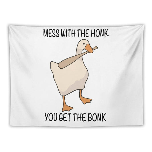 Mess with The Honk You Get The Bonk Tapestry