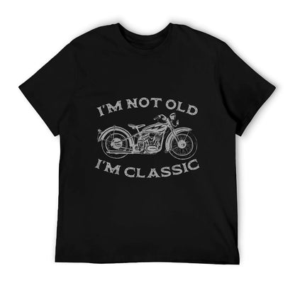 I&#39;m Not Old I&#39;m Classic Funny Motorcycle Graphic Men&#39;s Biker T-Shirt