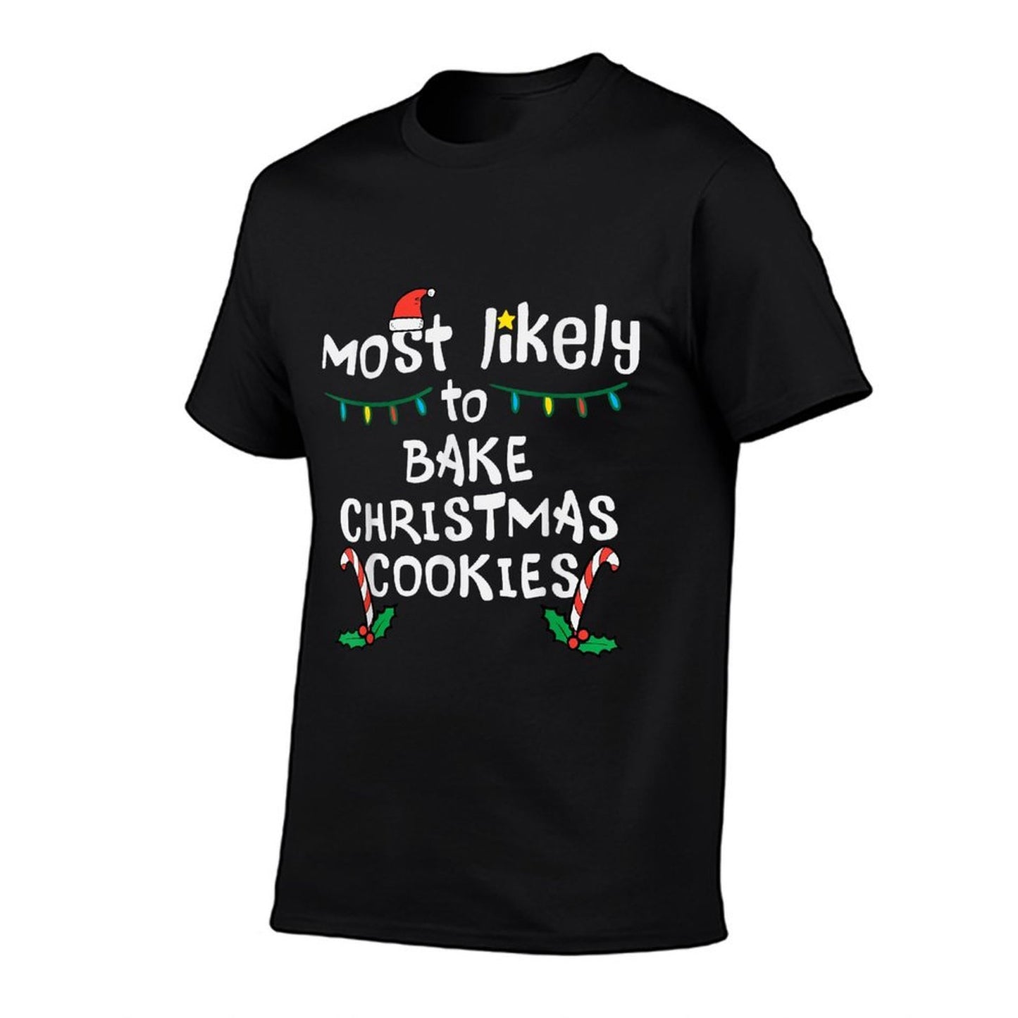 Most Likely Bake Christmas Cookie Xmas Family Matching Girls  Tagless Design T-Shirt
