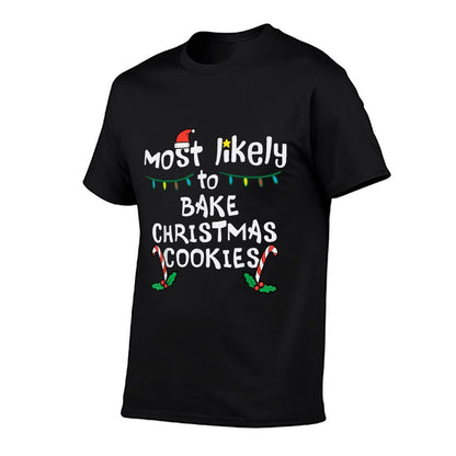 Most Likely Bake Christmas Cookie Xmas Family Matching Girls  Tagless Design T-Shirt