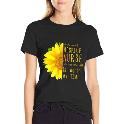 Hospice Nurse - Your Life Is Worth My Time T-Shirt