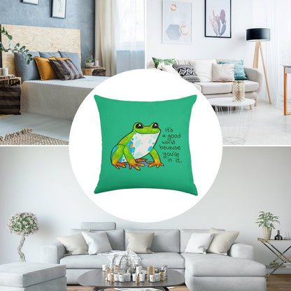 It's A Good World Because You're in It Frog Linen Throw Pillow Cover