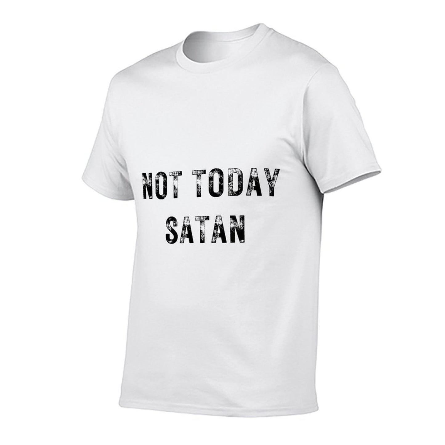 Not Today Satan Funny Graphic  High-quality Stitching T-Shirt