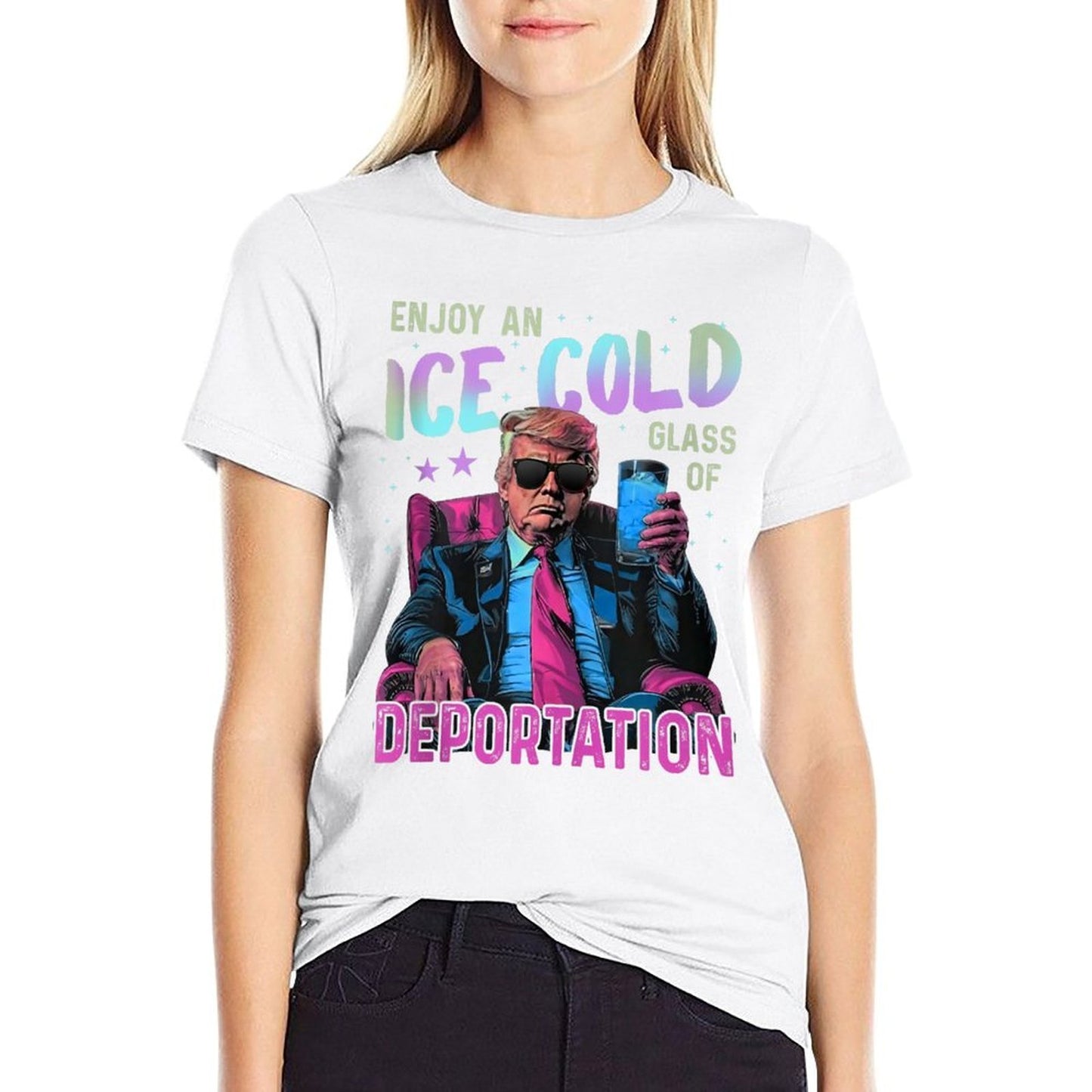 ICE Enjoy An Ice Cold Glass Of Deportation  Quick-drying T-Shirt