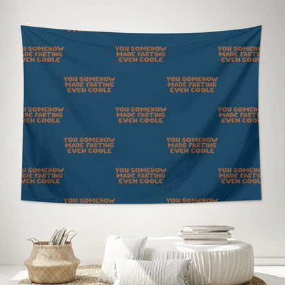 You Somehow Made Farting Even Cooler Active Tapestry