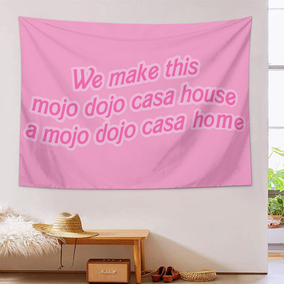 We Make This Mojo Dojo Casa House A Mojo Dojo Casa Home Tapestry