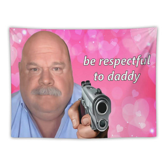 Be Respectful to Daddy Bertram Tapestry