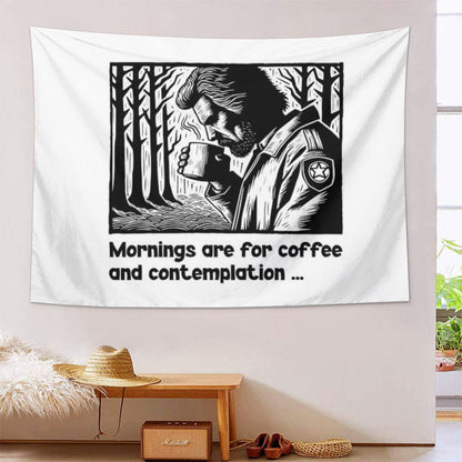 Mornings are for coffee and contemplation Tapestry